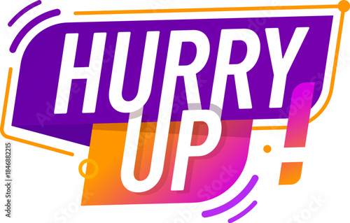 Hurry up last chance sale deal, discount message icon or badge. Special bargain deal message label, hurry up last chance sale vector tag. Final price off offer badge with purple and orange background