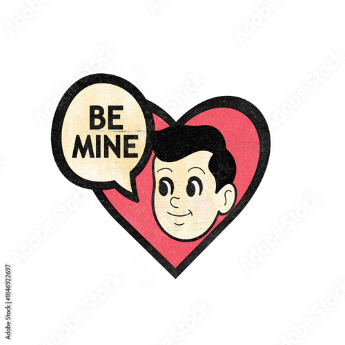 Retro illustration of a smiling boy inside a red heart with speech bubble saying “Be mine”. Vintage print style with grainy texture, inspired by mid-century Americana. Ideal for Valentine’s Day design