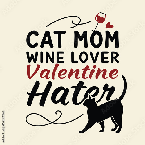 Cat Mom Wine Lover Valentine Hater black cat wine glass