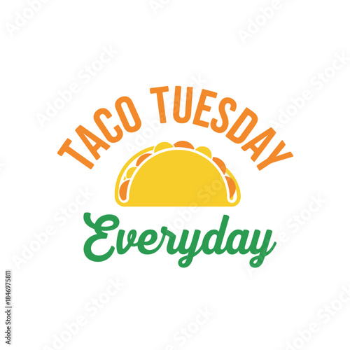 Taco tuesday everyday typography t-shirt design isolated on transparent background