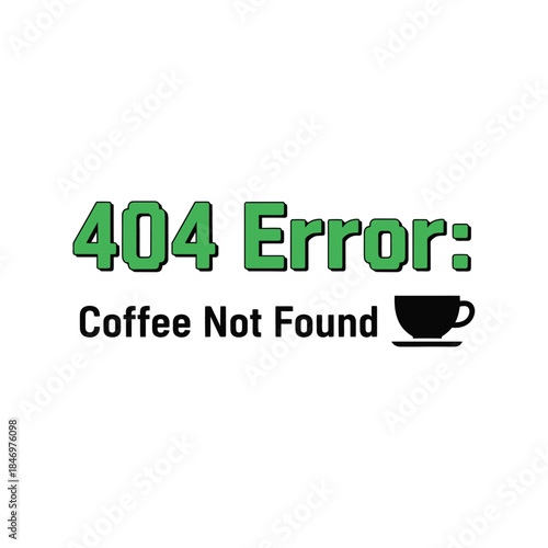 404 error: coffee not found typography t-shirt design isolated on transparent background