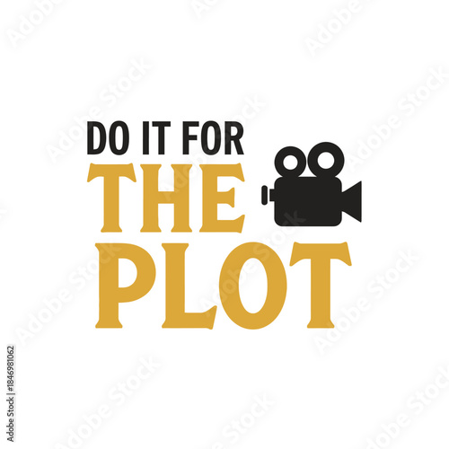 Do it for the plot typography t-shirt design isolated on transparent background