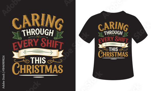 Caring through every shift this Christmas day T-shirt design
