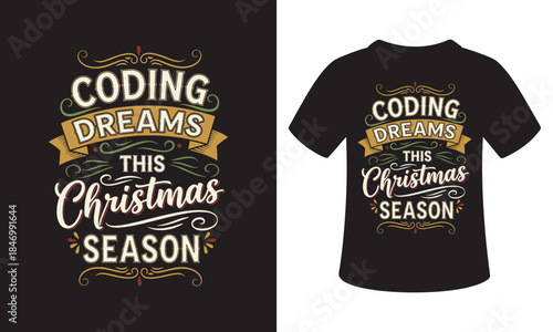 Coding dreams this christmas season t-shirt vector design template