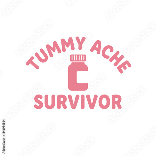 Tummy ache survivor typography t-shirt design isolated on transparent background