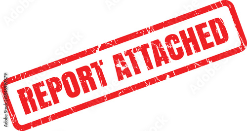A vivid red grunge rubber stamp impression on a clean white surface indicates that a report is attached