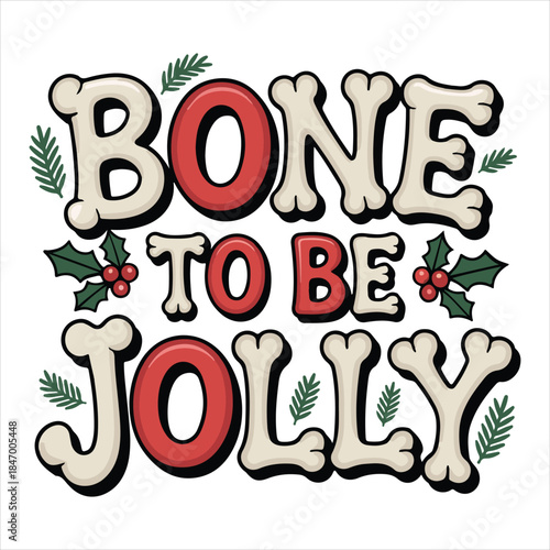 Bone to be jolly