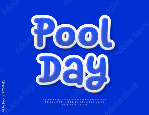 Vector Creative template Pool Day. Playful Blue Sticker Font. Funny Handwritten Alphabet Letters and Numbers