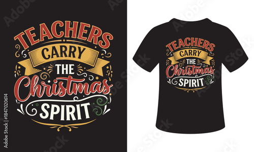 Teachers carry the Christmas day spirit T-shirt design