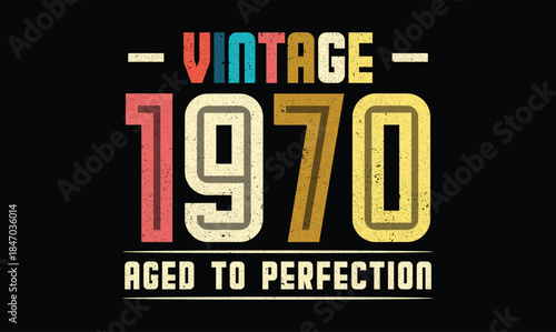 Vintage 1970 Aged to Perfection birthday t shirt design