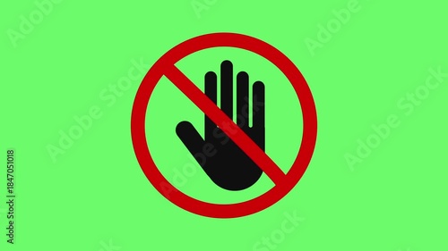No entry sign animation on green background . Do not touch sign animation . Stop hand sign