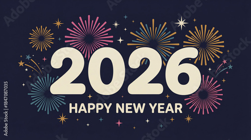 Happy new year 2026 celebration with colorful fireworks display and modern typography design