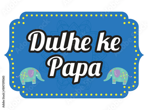 Dulhe ke papa wedding hand held signboard for groom father photos, Indian marriage photo prop for family wedding moments