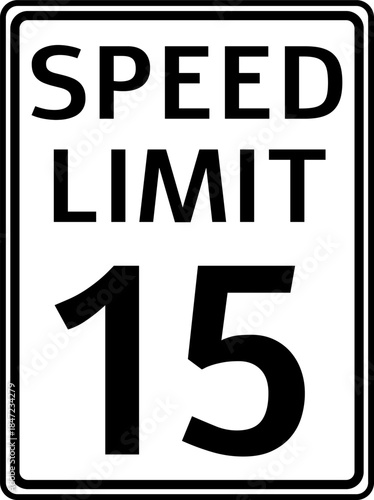 Speed Limit 15 mph Sign Vector, Speed Limit 15 miles per hour Traffic Sign
