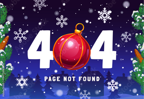 Christmas 404 page not found screen with cartoon snowflakes background. Vector Xmas web page of 404 error with Christmas tree branches, snow and ball ornament at Xmas night winter town background