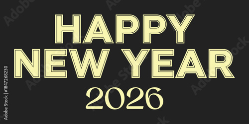 Happy New Year 2026 Gold Outline Letters Black Background Retro Vector Design