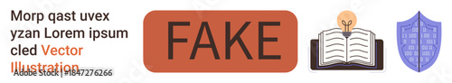 Fake news, misinformation, fact-checking, media literacy, online security, information reliability. Open book, lightbulb shield and Fake text. Fake news and misinformation prevention concept