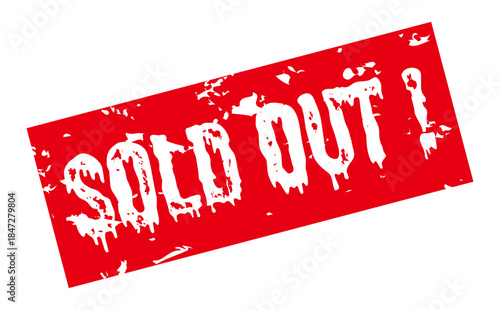 SOLD OUT ! - Red Rubber Stamp with text SOLD OUT ! 
