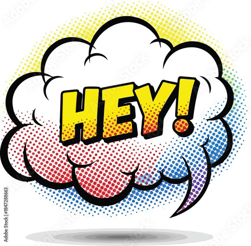 Pop Art Style Hey Bubble Speech Vector Illustration with Halftone Effects