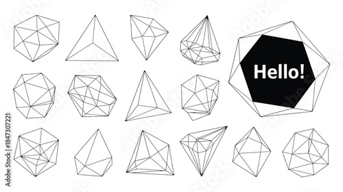 Assortment of geometric wireframe polyhedral shapes with a black polygon and hello message on white