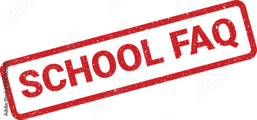 A modern textured red rectangular stamp featuring the informative text SCHOOL FAQ for common questions and answers