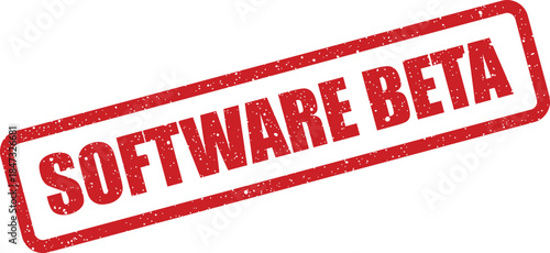 A prominent grunge textured red rectangular rubber stamp featuring the important phrase software beta for testing