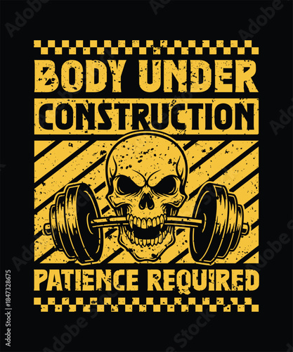 Gym body under construction t shirt design