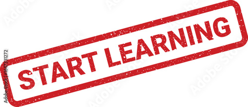 A vintage style grunge stamp illustration featuring the directive text START LEARNING to encourage educational pursuits and skill development