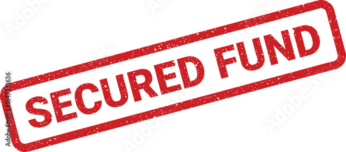 Authentic grunge textured stamp with the bold text secured fund symbolizing financial protection or guaranteed investment resources