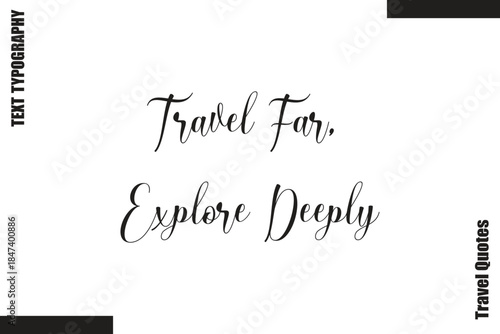 Travel Far, Explore Deeply Travel Quote Modern Text Typography