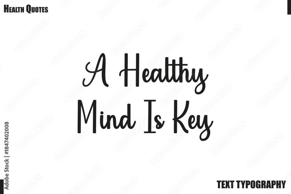 Fototapeta premium A Healthy Mind Is Key Healthy Lifestyle Quote Typography Vector