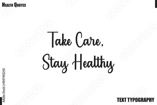 Take Care, Stay Healthy Healthy Lifestyle Quote Typography Vector
