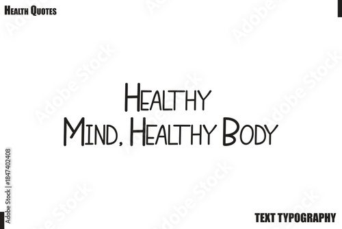 Healthy Mind, Healthy Body Healthy Lifestyle Quote Typography Vector