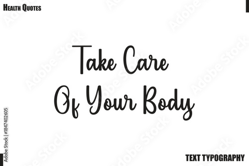 Take Care Of Your Body Healthy Lifestyle Quote Typography Vector