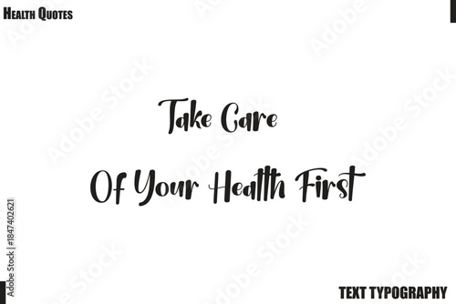 Take Care Of Your Health First Healthy Mind and Body Typography Quote Vector
