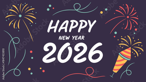 Festive Happy New Year 2026 Celebration Design with Colorful Fireworks and Party Poppers for Holiday Greetings and Seasonal Festivities