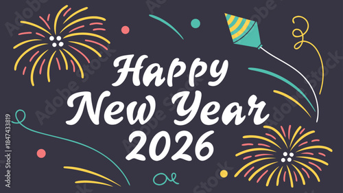 Festive Happy New Year 2026 Celebration Design with Party Hat and Fireworks, Celebrating the New Year, Ready for Festive Greetings and Celebrations