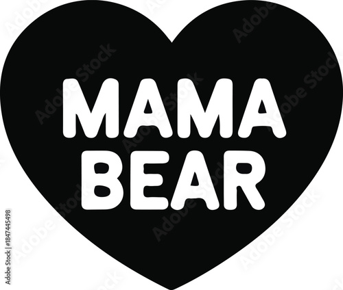 Mama bear heart icon design, Black heart icon with mama bear text, representing strong motherhood, protective love, family pride, and confident maternal identity.

