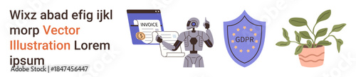 Data security, automation, AI integration, sustainable growth, digital invoicing, compliance. Robot with circuit details, GDPR shield invoice concept potted plant visual. Data security