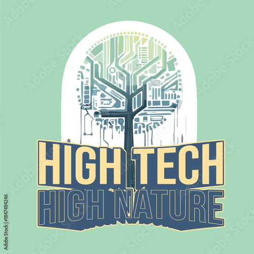 Abstract Typography Art of 'High Tech, High Nature' with Techno Tree Standing about Sustainable Technology, Solarpunk Color Tone Green