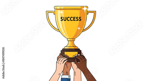 Illustration of diverse hands holding a golden trophy cup with the word 'SUCCESS' on it against a clean white background.