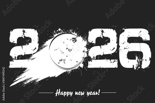 Numbers 2026 and flying abstract hockey puck made from blots with by milky way in grunge style. Happy New Year 2026. Design template for greeting card. Vector illustration on isolated background