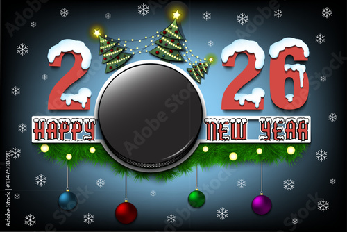 Happy New Year. 2026 with a hockey puck, Christmas trees with garlands and New Year's balls. Snowy numbers and letters. Template design for greeting card. Vector illustration on isolated background