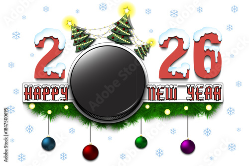 Happy New Year. 2026 with a hockey puck, Christmas trees with garlands and New Year's balls. Snowy numbers and letters. Template design for greeting card. Vector illustration on isolated background