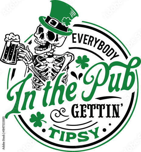 Everybody in the pub gettin tipsy svg, Skull Patrick svg, St Patrick’s Day Svg