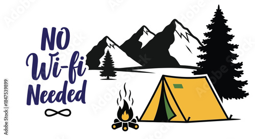 No Wi-Fi needed for this camping trip in the mountains.