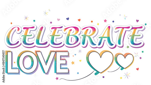 A colorful digital illustration of celebrate love with hearts and stars on white background
