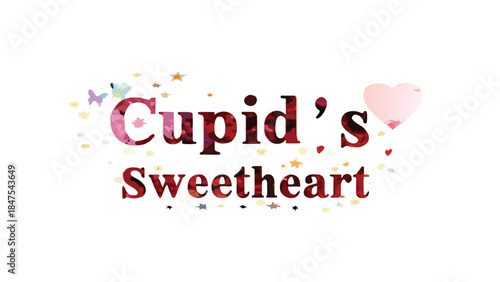 A watercolor valentine greeting reading cupid's sweetheart with butterflies, hearts, and stars