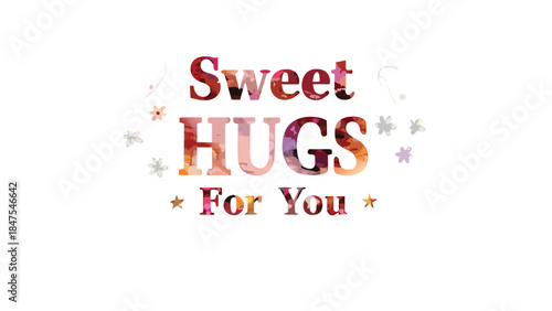 A whimsical watercolor valentine greeting with colorful sweet hugs for you message