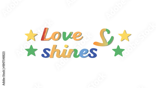 Vibrant rainbow gradient text reads love shines in flowing font with stars